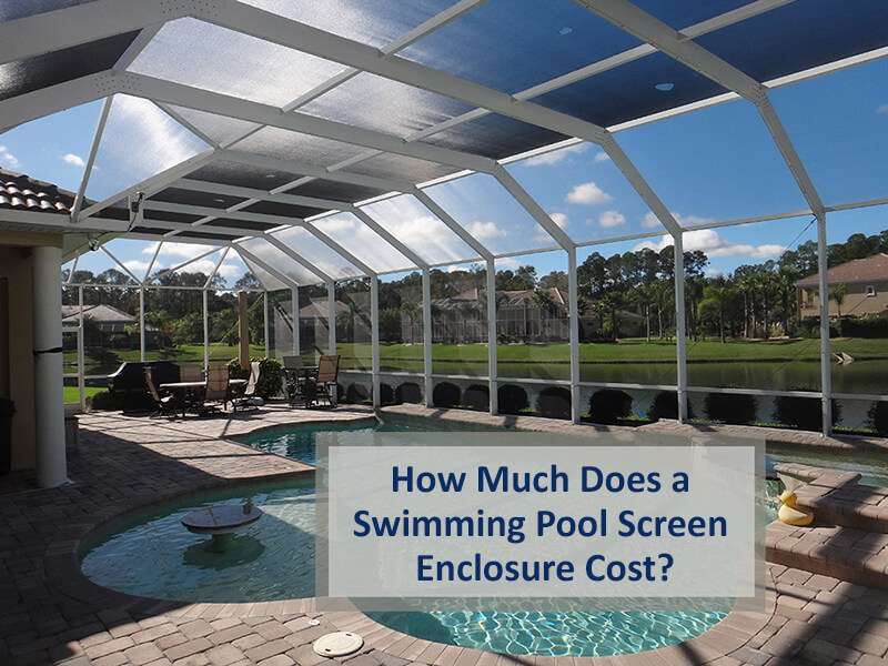 Pool Screen Enclosure Cost